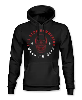 When I'm Dead Hoodie